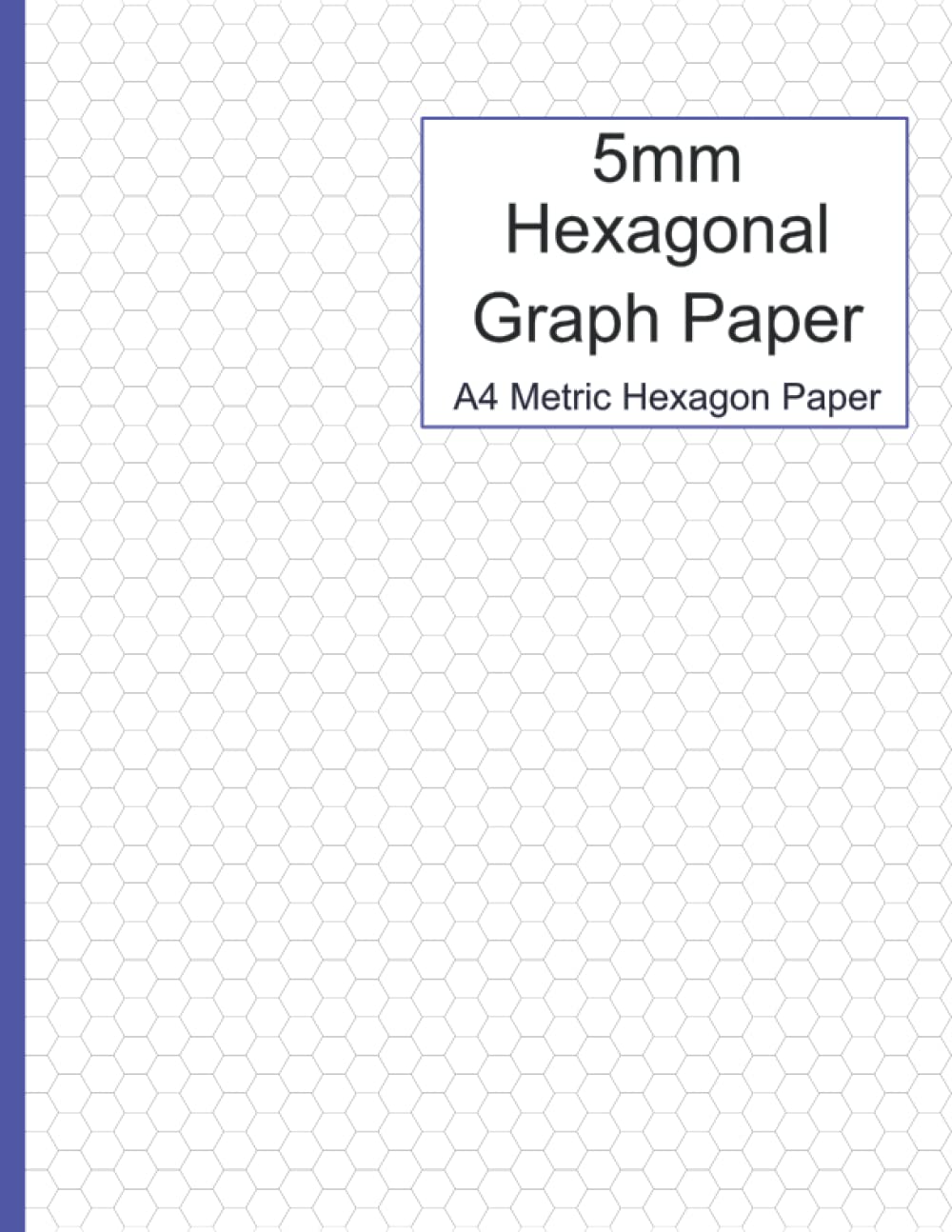 5mm Hexagonal Graph Paper: A4 Metric Hexagonal Paper