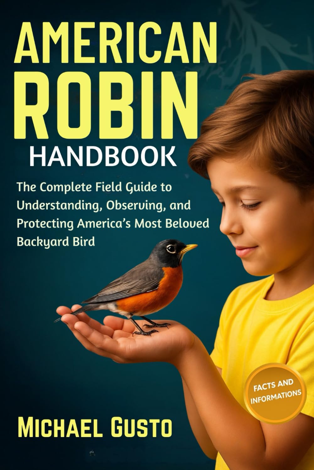 AMERICAN ROBIN HANDBOOK: The Complete Field Guide to Understanding, Observing, and Protecting America’s Most Beloved Backyard Bird