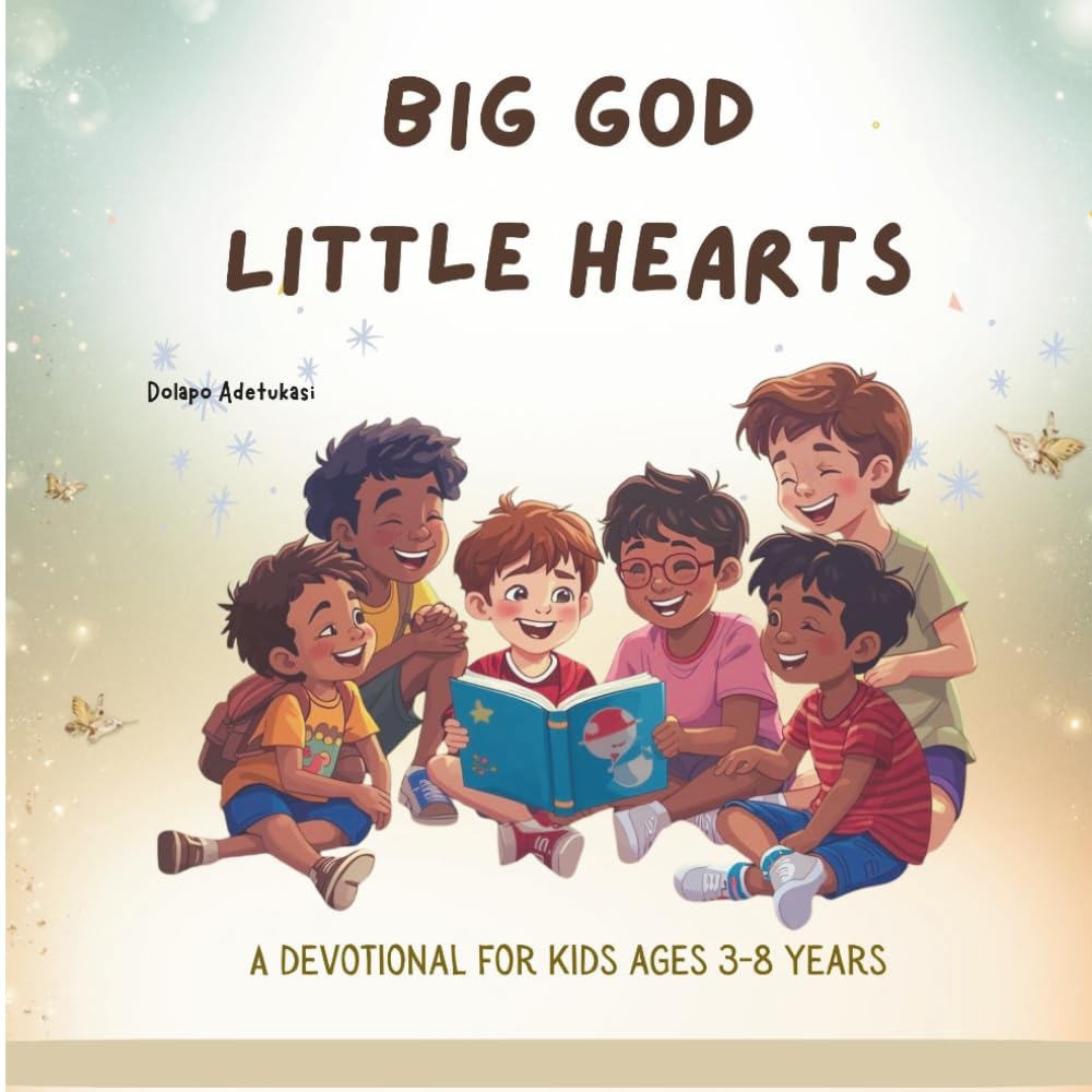 Big God, little Hearts: A Parent-Led Bible Devotional for Raising Faith-Filled Kids