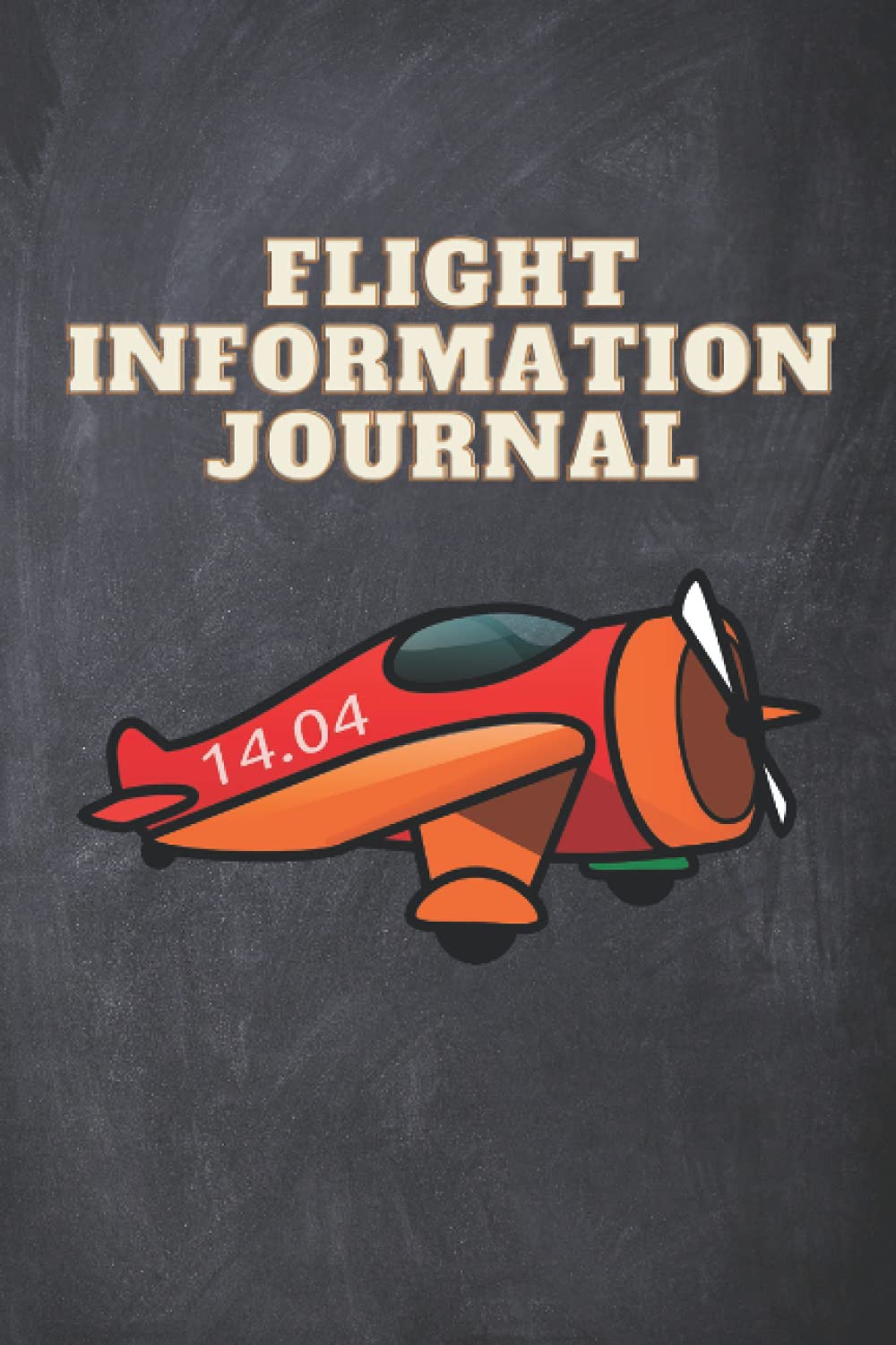 Flight Information Journal: Record Your Travels On The Go! ,FLIGHT STUDENT PILOT BOOK