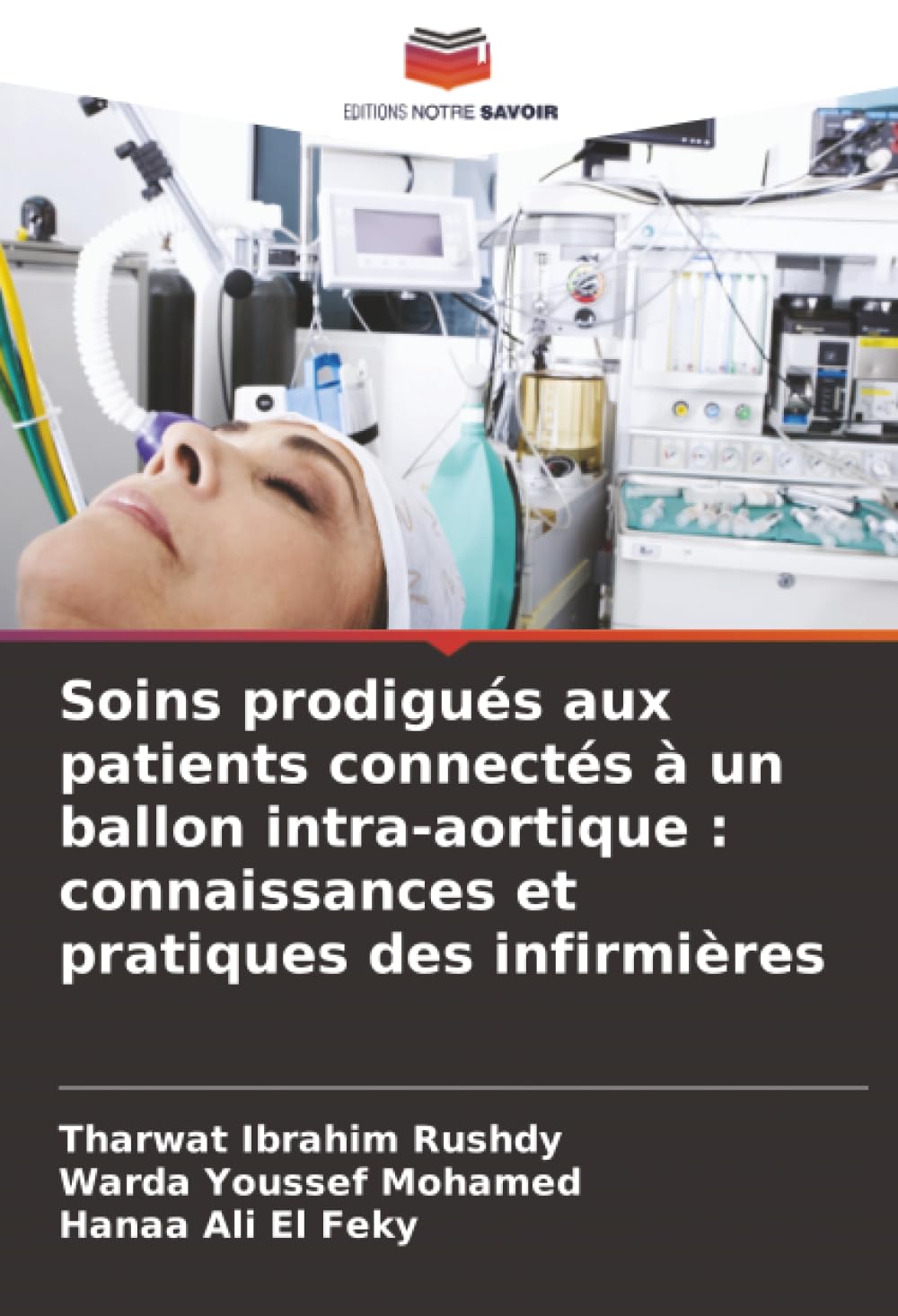 Soins prodigués aux patients connectés à un ballon intra-aortique : connaissances et pratiques des infirmières