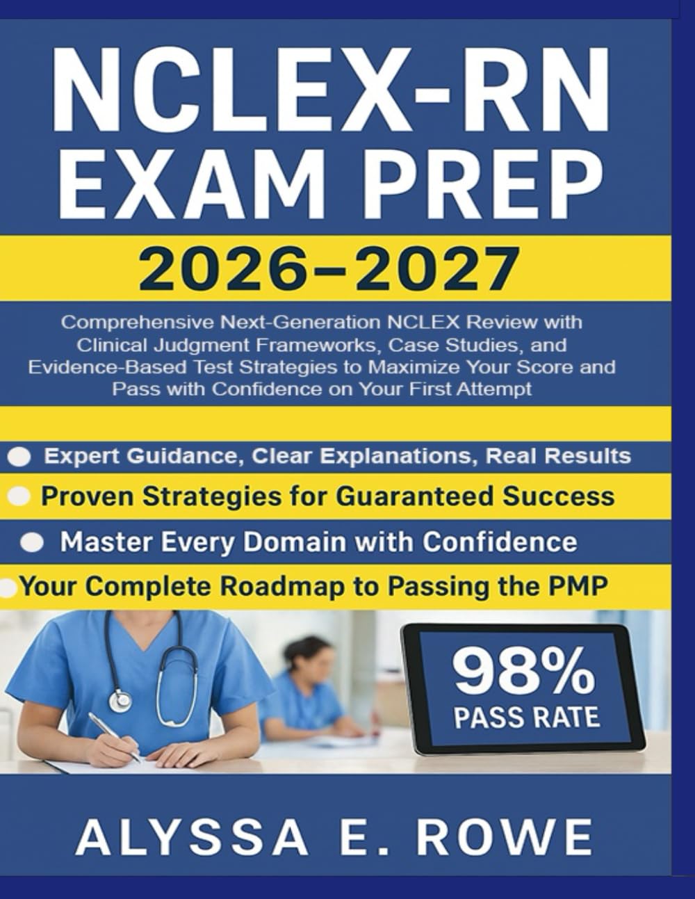 NCLEX-RN EXAM PREP 2026-2027: Comprehensive Next-Generation NCLEX Review with Clinical Judgment Frameworks, Case Studies, and Evidence-Based Test ... Pass with Confidence on Your First Attempt