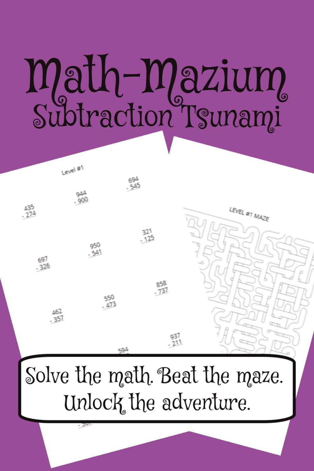 Math-Mazium: Subtraction Tsunami Math Adventure Workbook: Subtraction and Maze Puzzles for Grades 2, 3, 4, and 5 | Solve the math. Beat the maze. ... 112 pages | 50+ Puzzles | Solutions Included