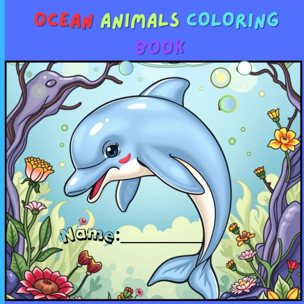 OCEAN ANIMALS COLORING BOOK: COLORING BOOK FOR KIDS AGES 6 - 12