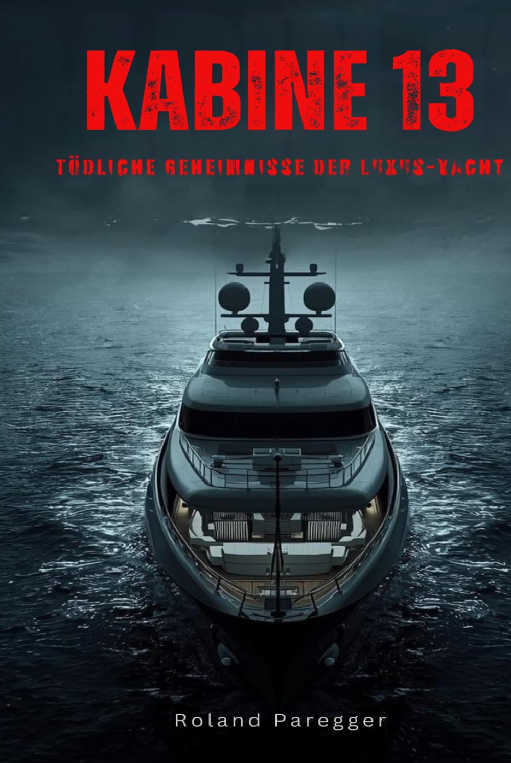 Kabine 13 - Tödliche Geheimnisse der Luxus-Yacht