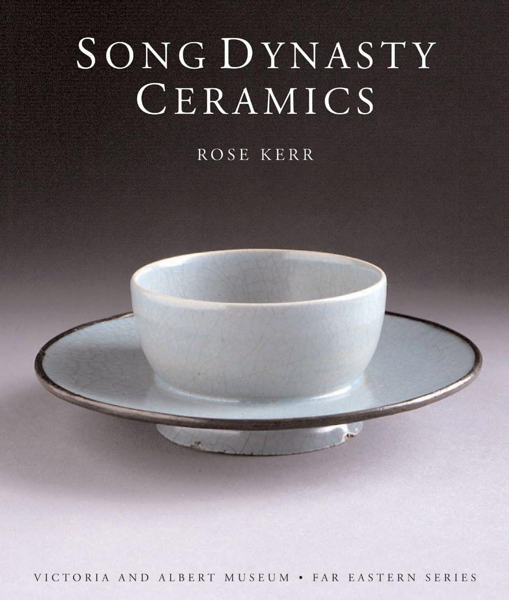 Song Dynasty Ceramics (Victoria & Albert Museum Far Eastern)
