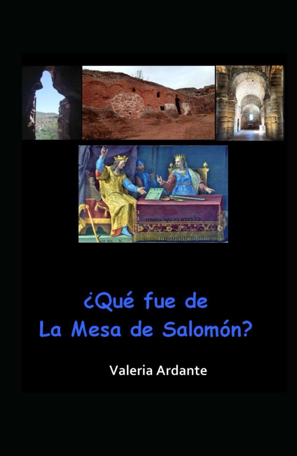 Mesa de Salomón mystère de l'archeologie et essai historique complet