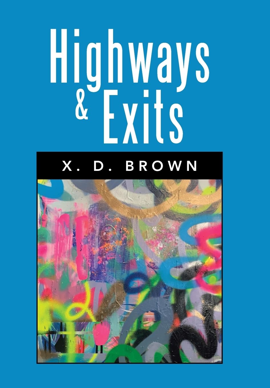 HIGHWAYS & EXITS: A Screenplay