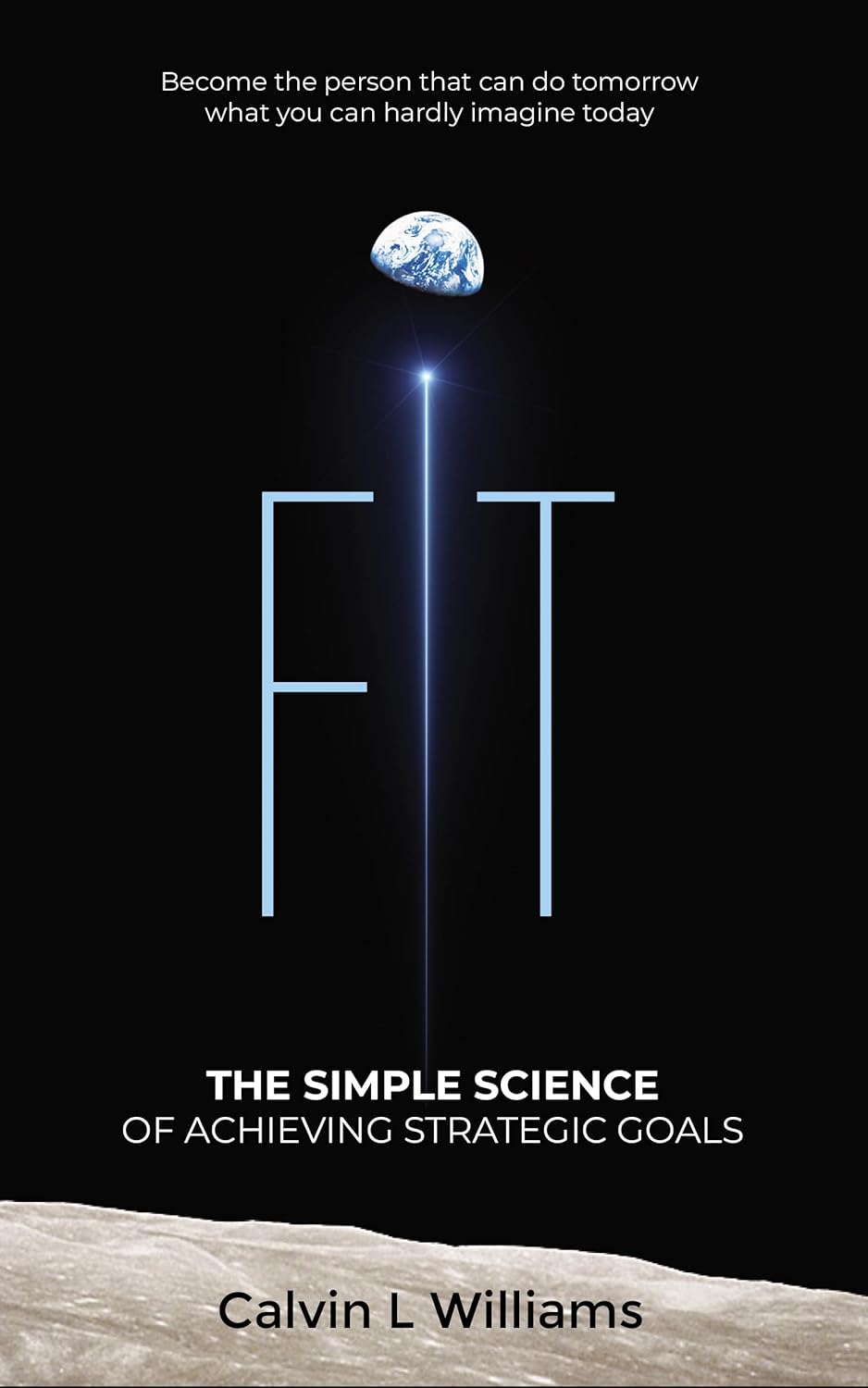 FIT The Simple Science of Achieving Strategic Goals eBook