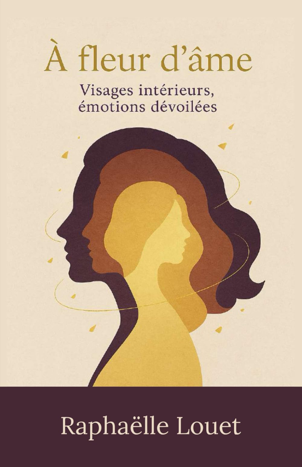 A fleur d'âme: Visages intérieurs, émotions dévoilées