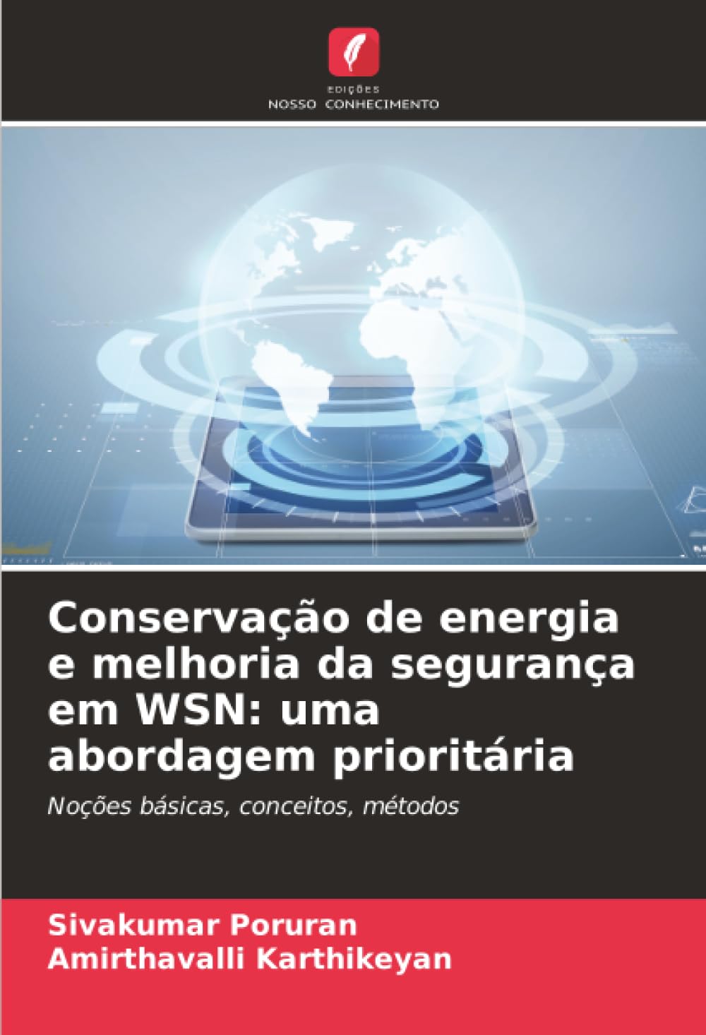 Conservação de energia e melhoria da segurança em WSN: uma abordagem prioritária: Noções básicas, conceitos, métodos