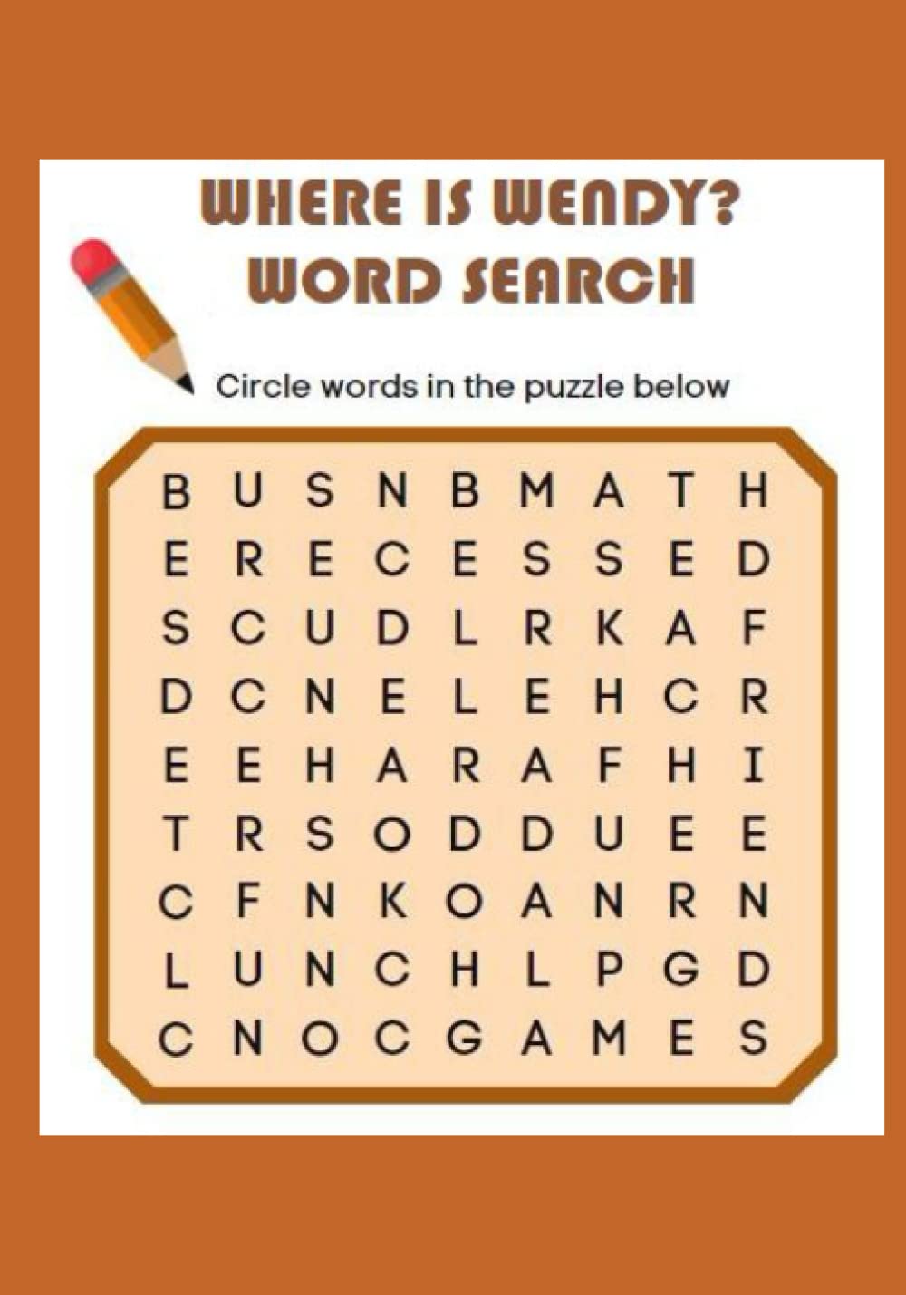 Where Is Wendy? Word Search: The name “Wendy” is hidden in each of these challenging puzzles!