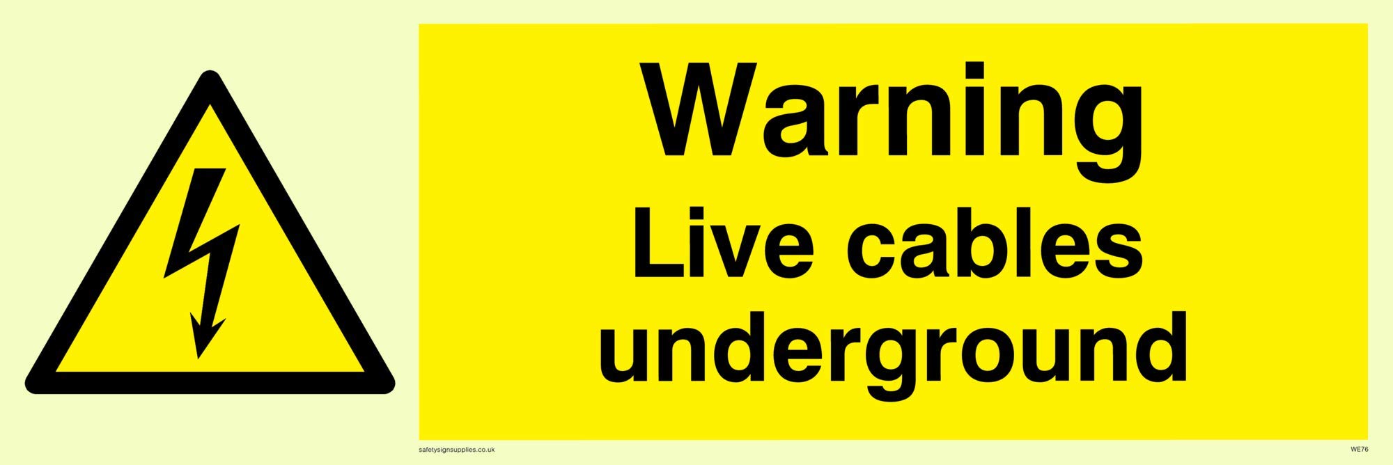 Viking Signs WE76-L31-P "Warning Live Cables Underground" Sign, Semi-rigid Photoluminescent Plastic, 100 mm H x 300 mm W