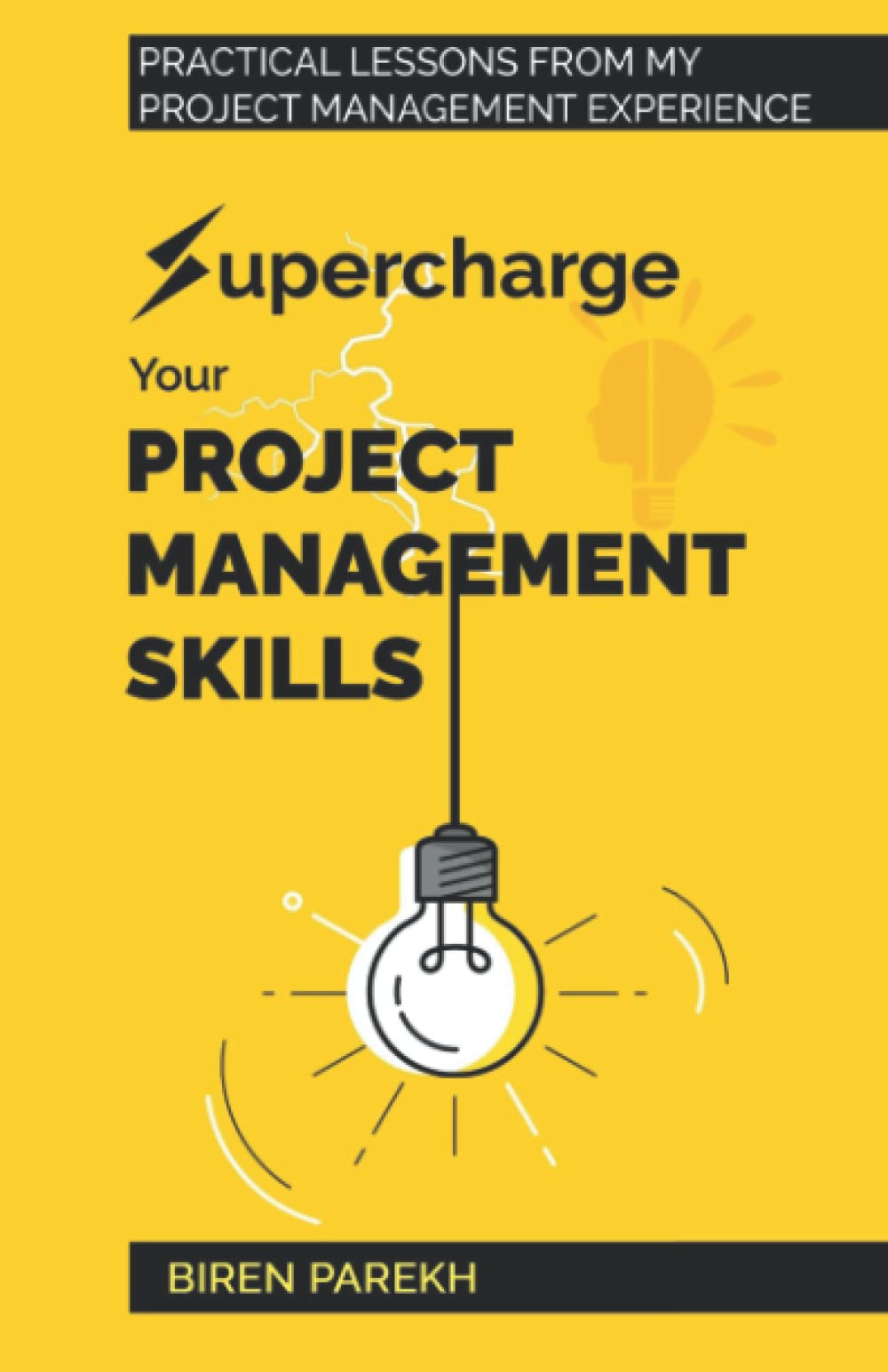 Supercharge Your Project Management Skills [Paperback] Parekh, Biren