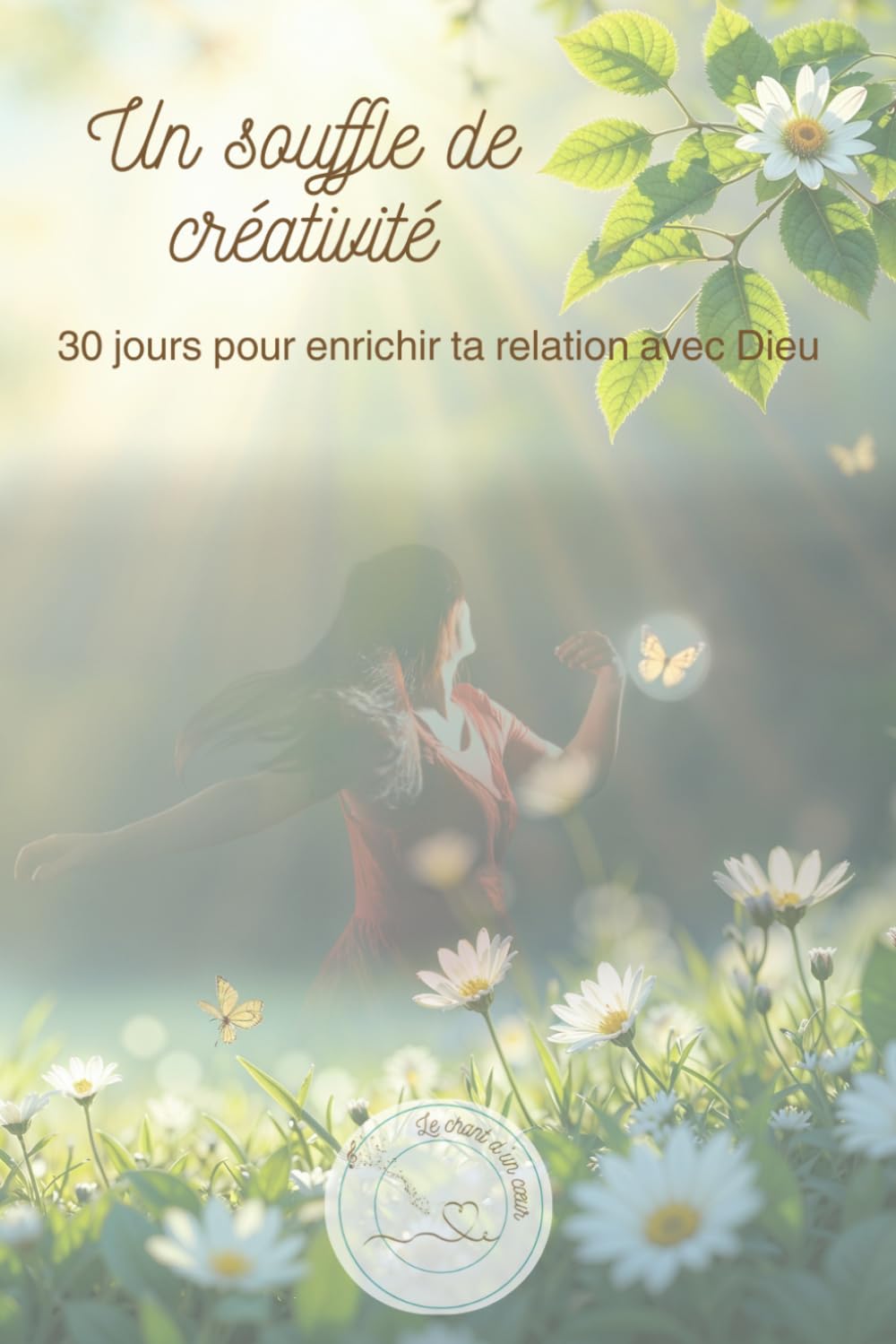 Un souffle de créativité: 30 jours pour enrichir ta relation avec Dieu