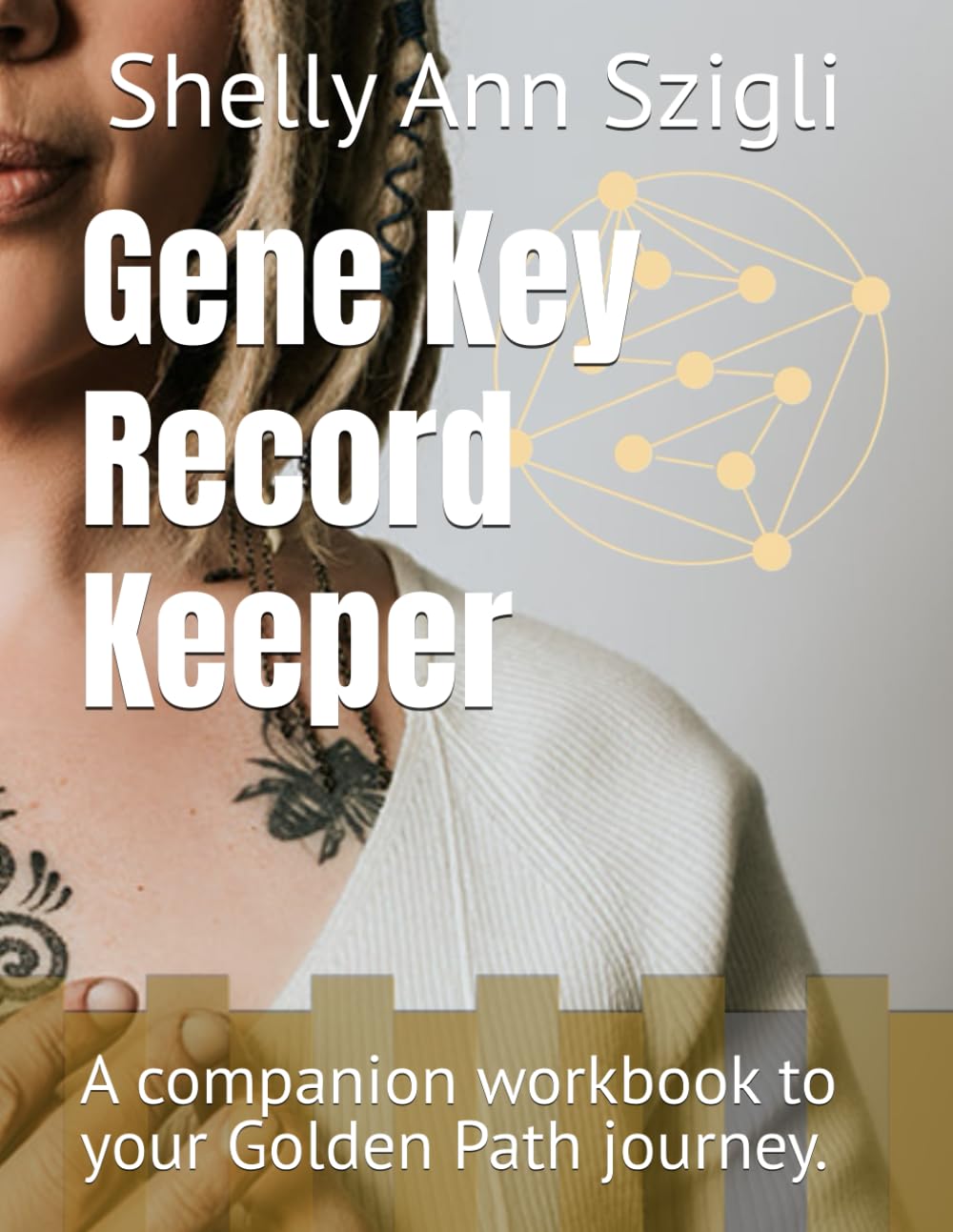 Gene Key - Record Keeper: A companion workbook to your Golden Path journey.      Paperback – August 4, 2022