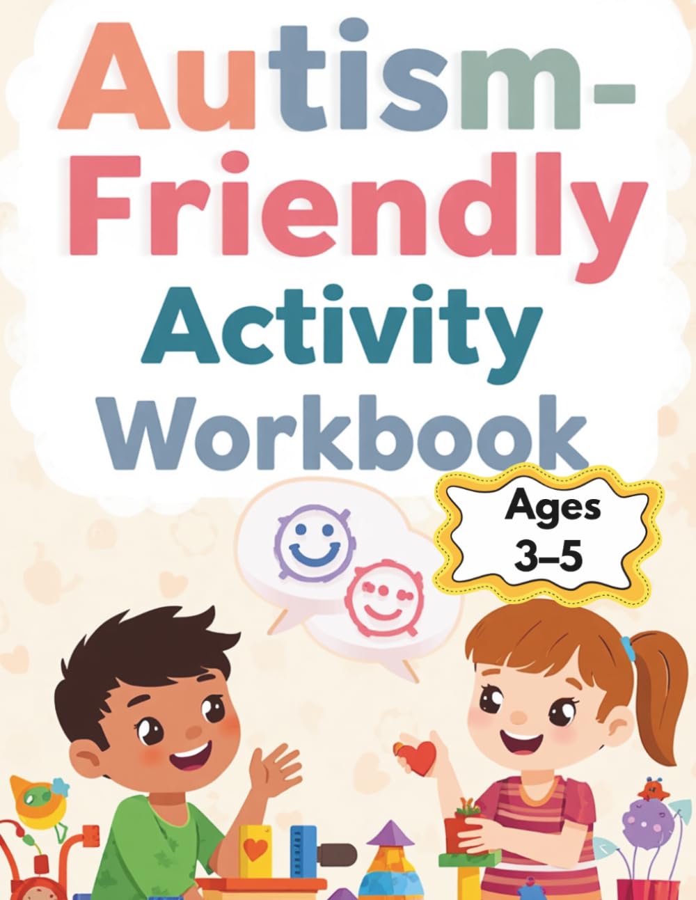 Autism-Friendly Activity Workbook: Fun Matching, Tracing, Emotions & Life Skills Activities for Preschool Kids Ages 3–5
