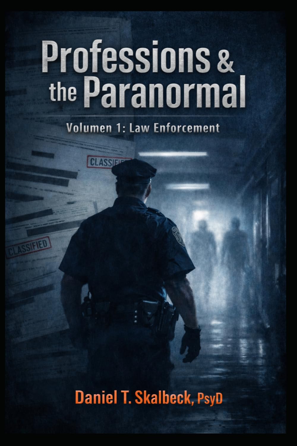 Professions and the Paranormal: Volume 1: Law Enforcement
