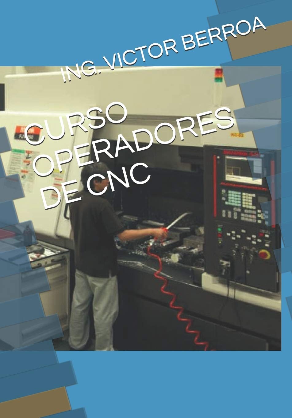 CURSO OPERADORES DE CNC (Spanish Edition)