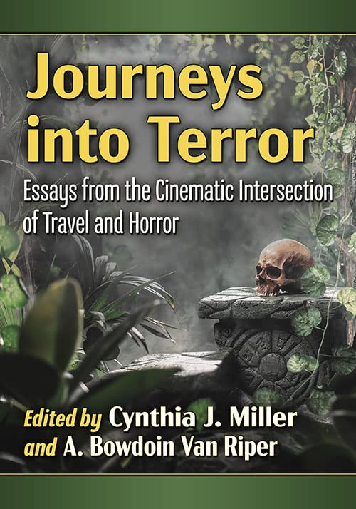 Cover of Journeys Into Terror: Essays from the Cinematic Intersection of Travel and Horror