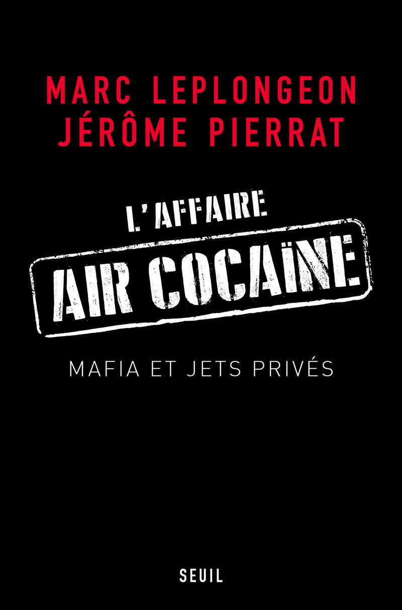 L'Affaire Air Cocaïne: Mafia et jets privés