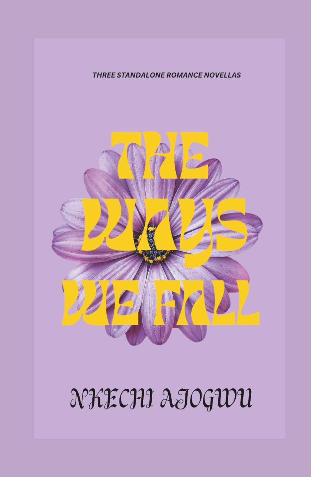 The Ways We Fall: Three Standalone Romance Novellas