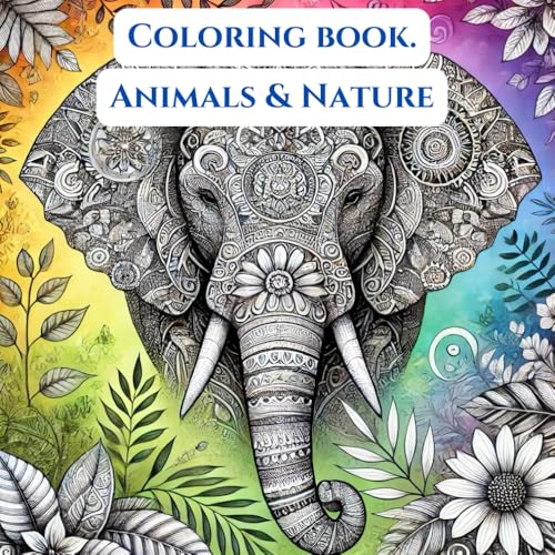 Nature coloring book for Adults - Relaxation: Beautiful pictures using your coloring skills for relaxation