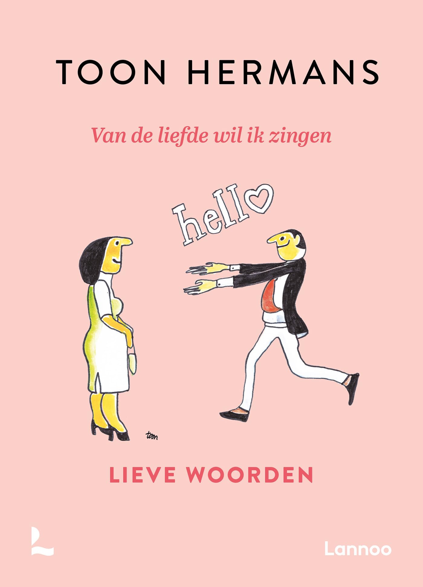 Van de liefde wil ik zingen: lieve woorden