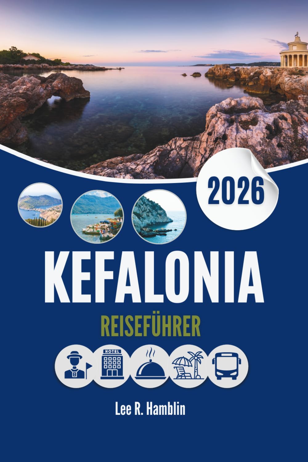 KEFALONIA REISEFÜHRER 2026: Wohin man reisen, was man sehen und wie man es gut plant