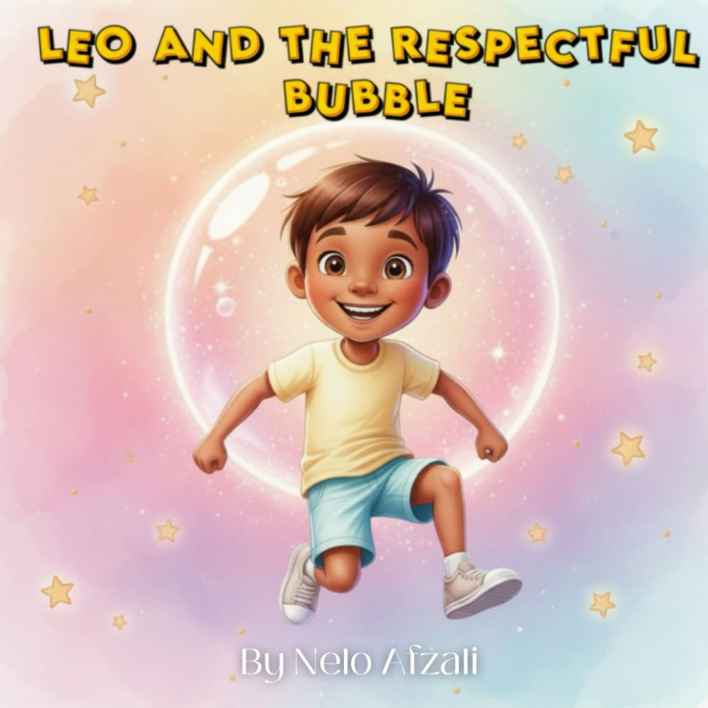 Leo and the Respectful Bubble (The Bubble Boundaries Series)