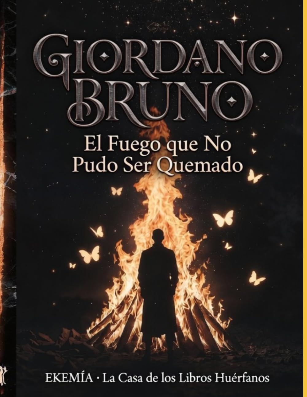 Giordano Bruno — El Fuego que No Pudo Ser: EKEMÍA — La Casa de los Libros Huérfanos