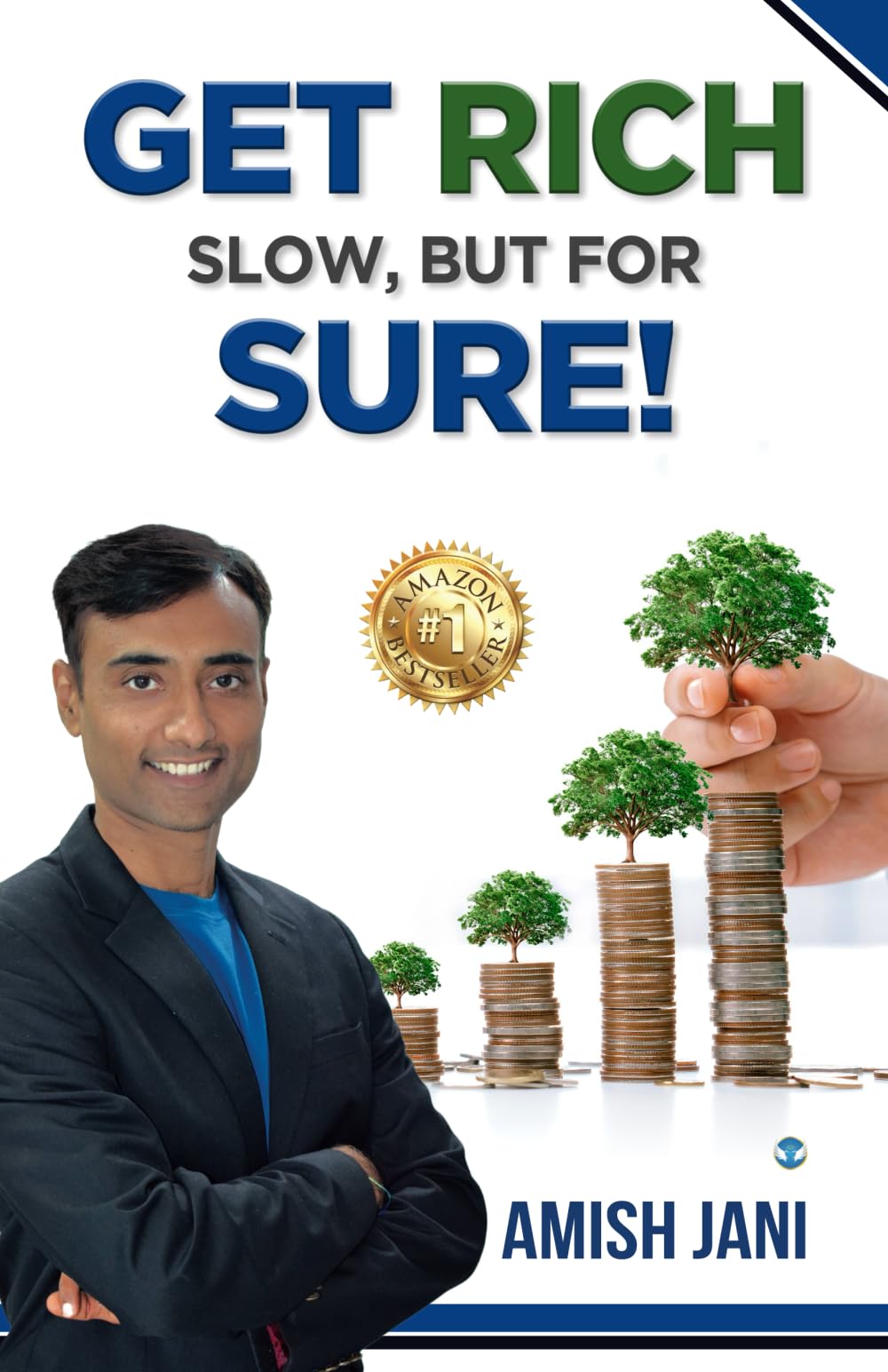 Get Rich Slow, but for Sure : Amish Jani: Amazon.in: Books