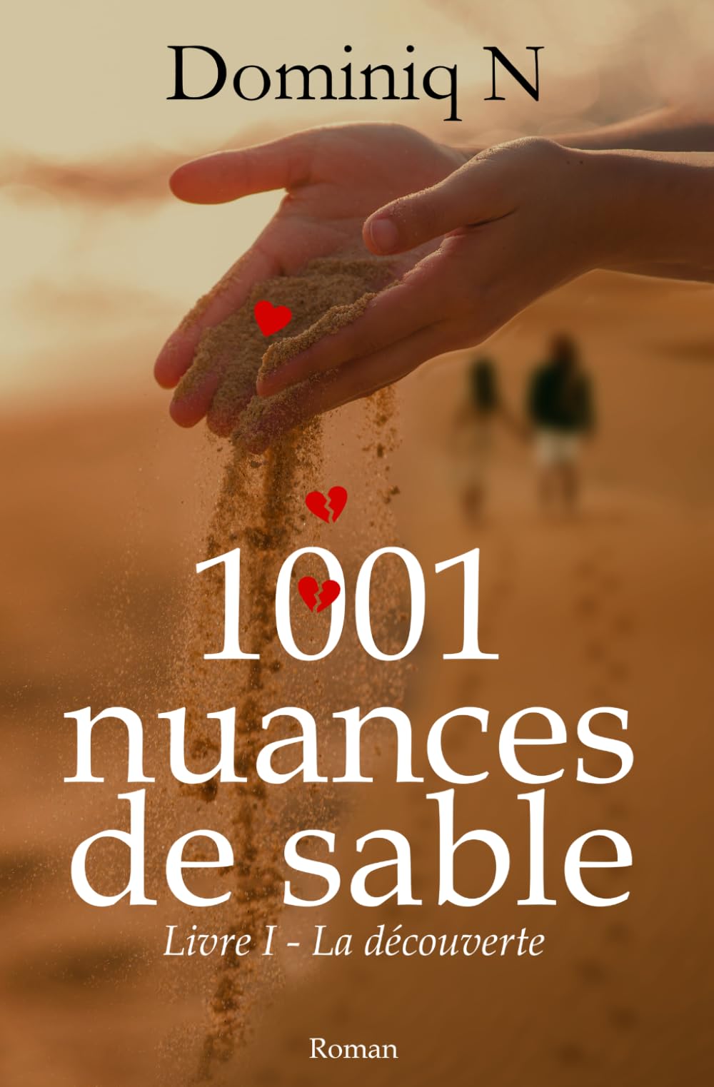Mille et une nuances de sable: Livre 1 - La découverte