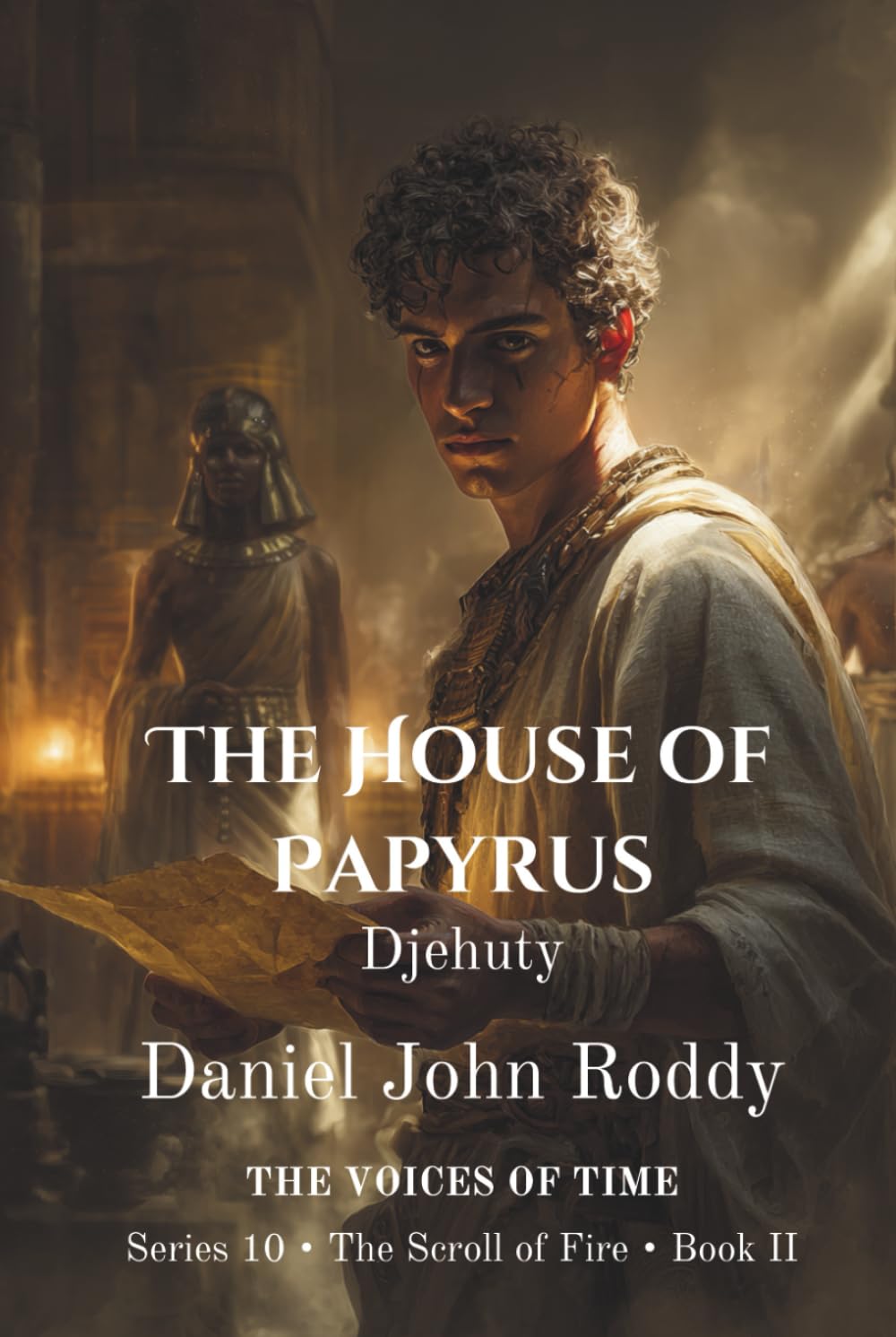 The House of Papyrus: Djehuty (Series 10: The Scroll of Fire)