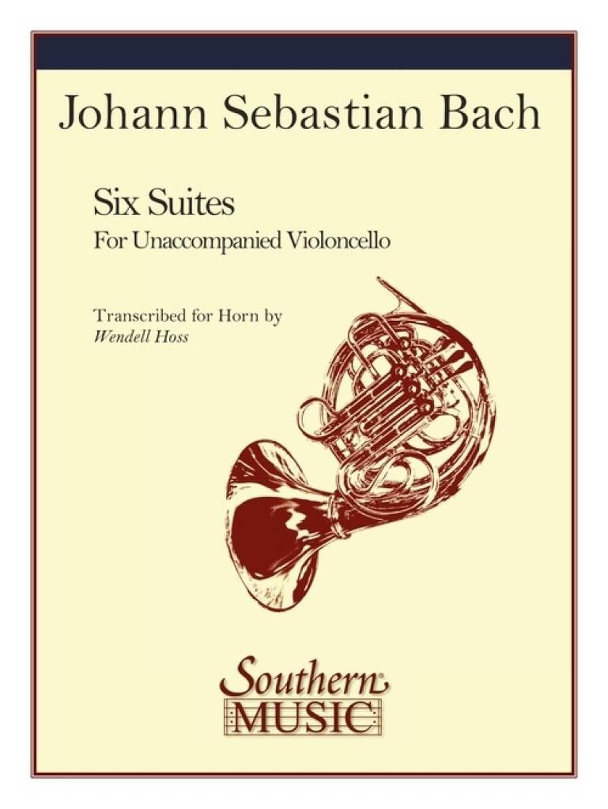 6 Suites Johann Sebastian Bach Horn Book [Softcover] Southern Music Company
