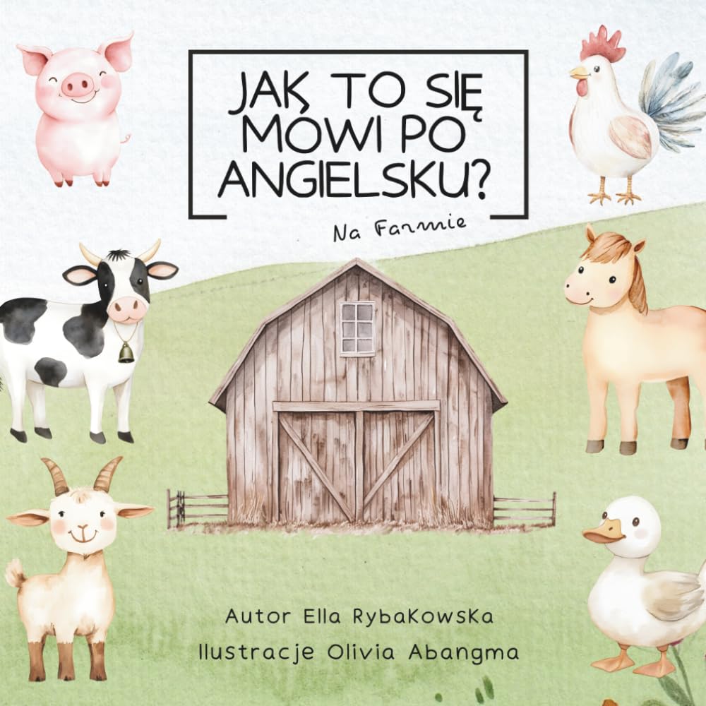 Jak to się mówi po angielsku?: Farm Animals