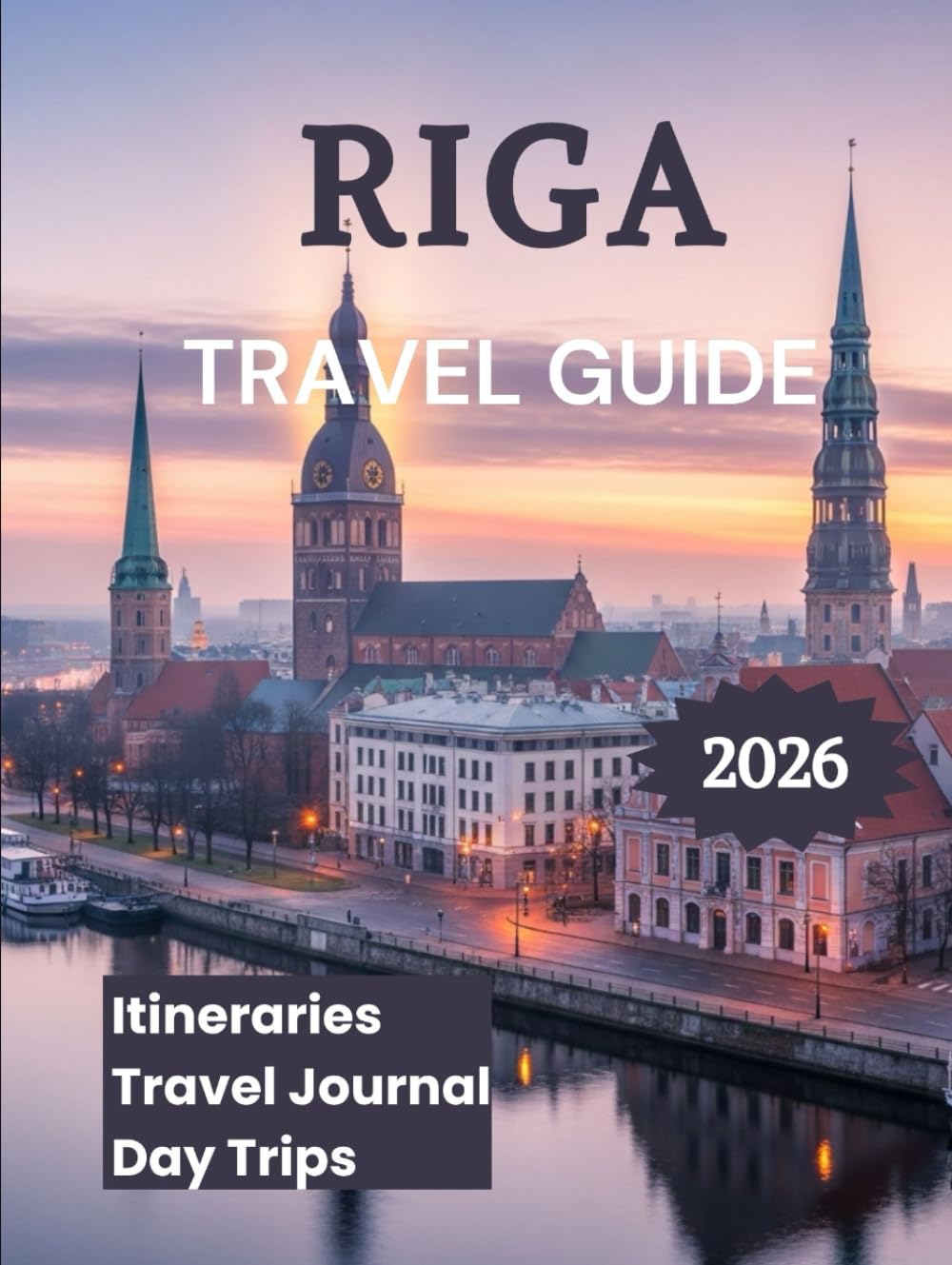 Riga Travel Guide 2026: Discover Latvia's Capital