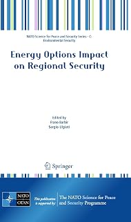 Energy Options Impact on Regional Security (NATO Science for Peace and Security Series C: Environmental Security)