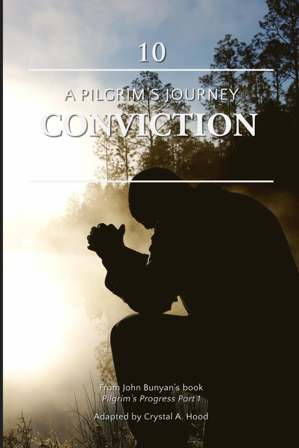 A Pilgrim's Journey: Conviction