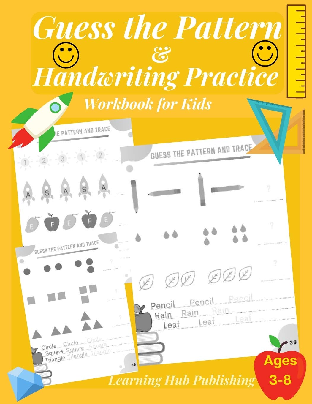 Guess the Pattern and Handwriting Practice Workbook for Kids: Mathematical Reasoning and Sequencing, Kindergarten and Kids ages 3 - 8, Handwriting ... skills, Numbers and sentences, engaging math