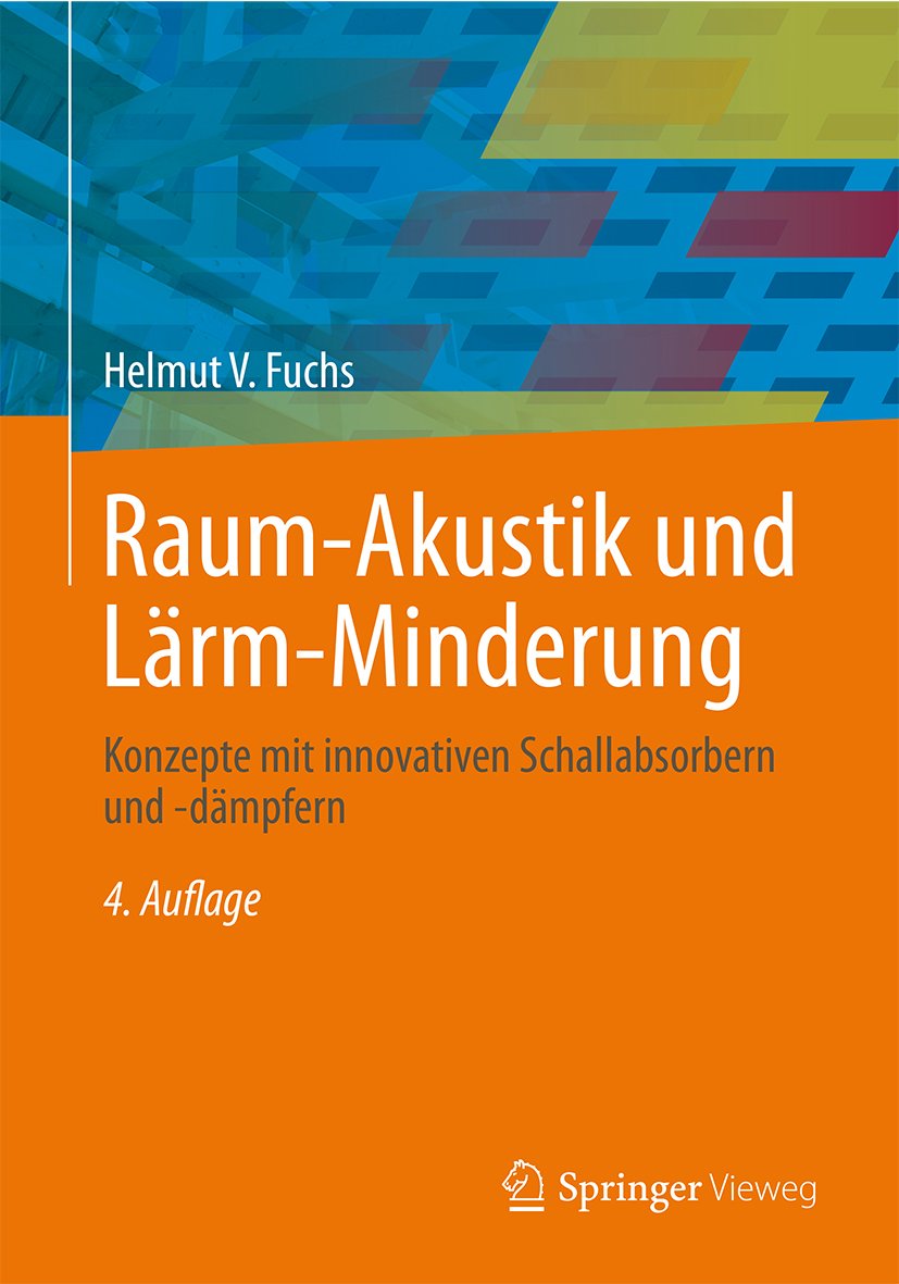 Raum-Akustik und Lärm-Minderung: Konzepte mit innovativen Schallabsorbern und -dämpfern (VDI-Buch)