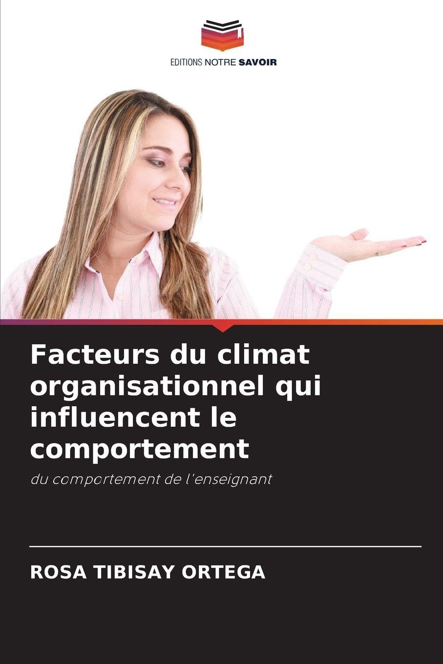 Facteurs du climat organisationnel qui influencent le comportement: du comportement de l'enseignant