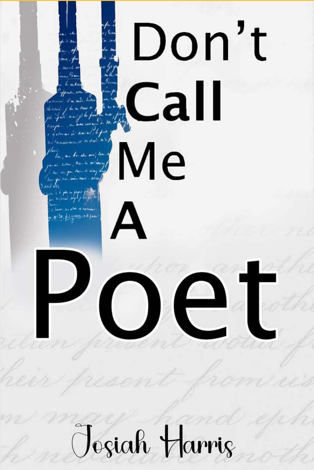 Don't Call Me A Poet