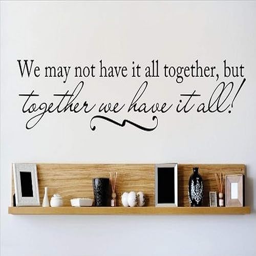 Design with Vinyl OMG 175-224 - Calcomanía de vinilo para pared, diseño de texto en inglés "We May Not Have it All Together, But Together We Have it