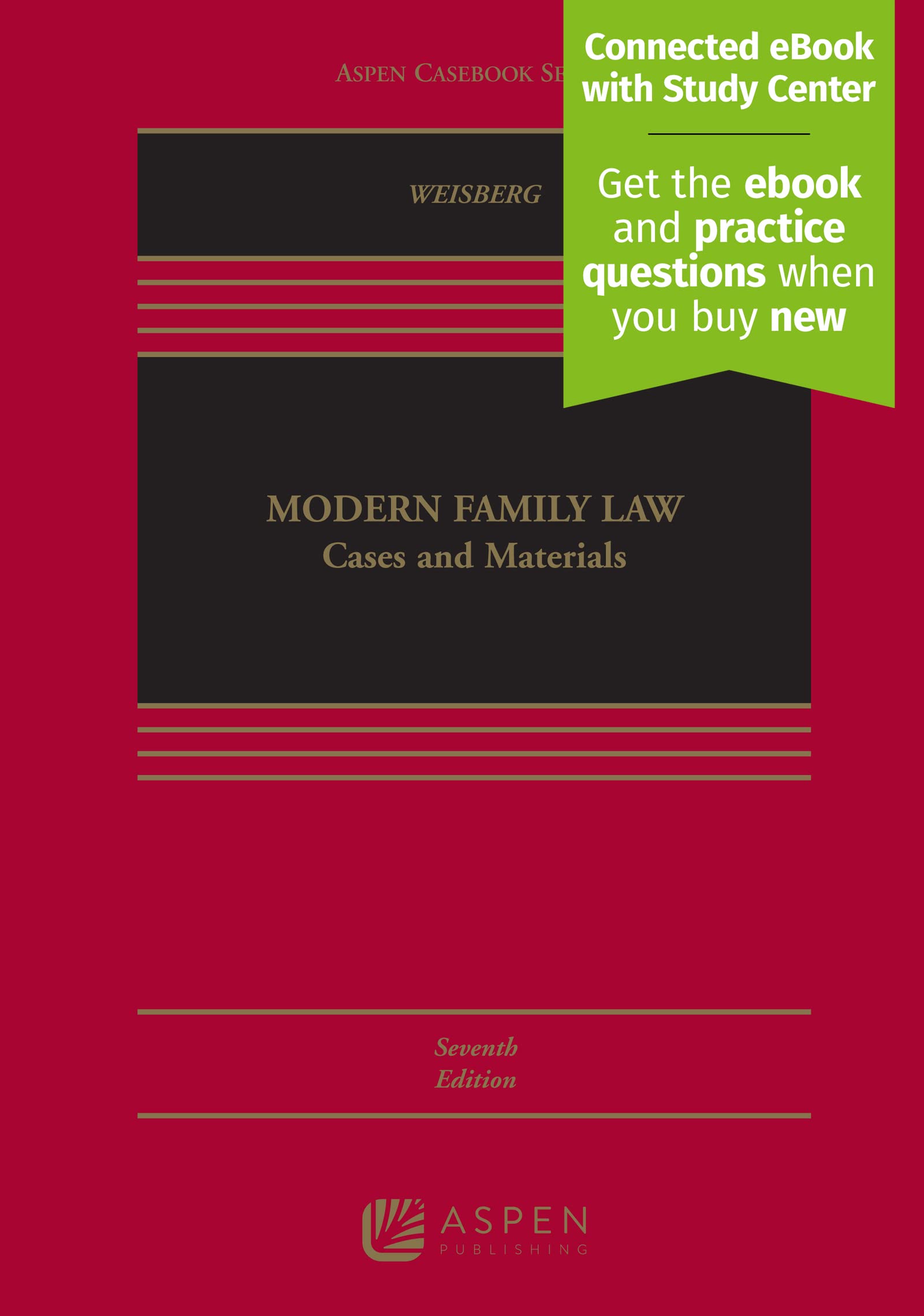 Modern Family Law: Cases and Materials [Connected eBook with Study Center] (Aspen Casebook) 7th Edition