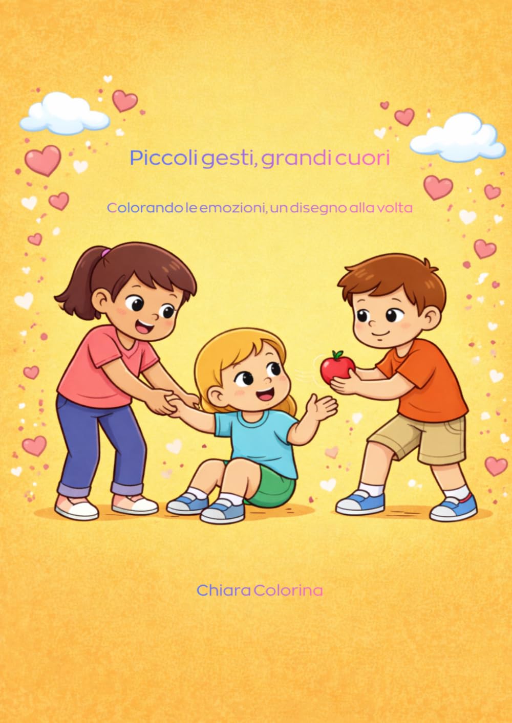 Piccoli gesti, grandi cuori: Colorando le emozioni, un disegno alla vota (Le Emozioni dei Bambini - Libri da colorare)