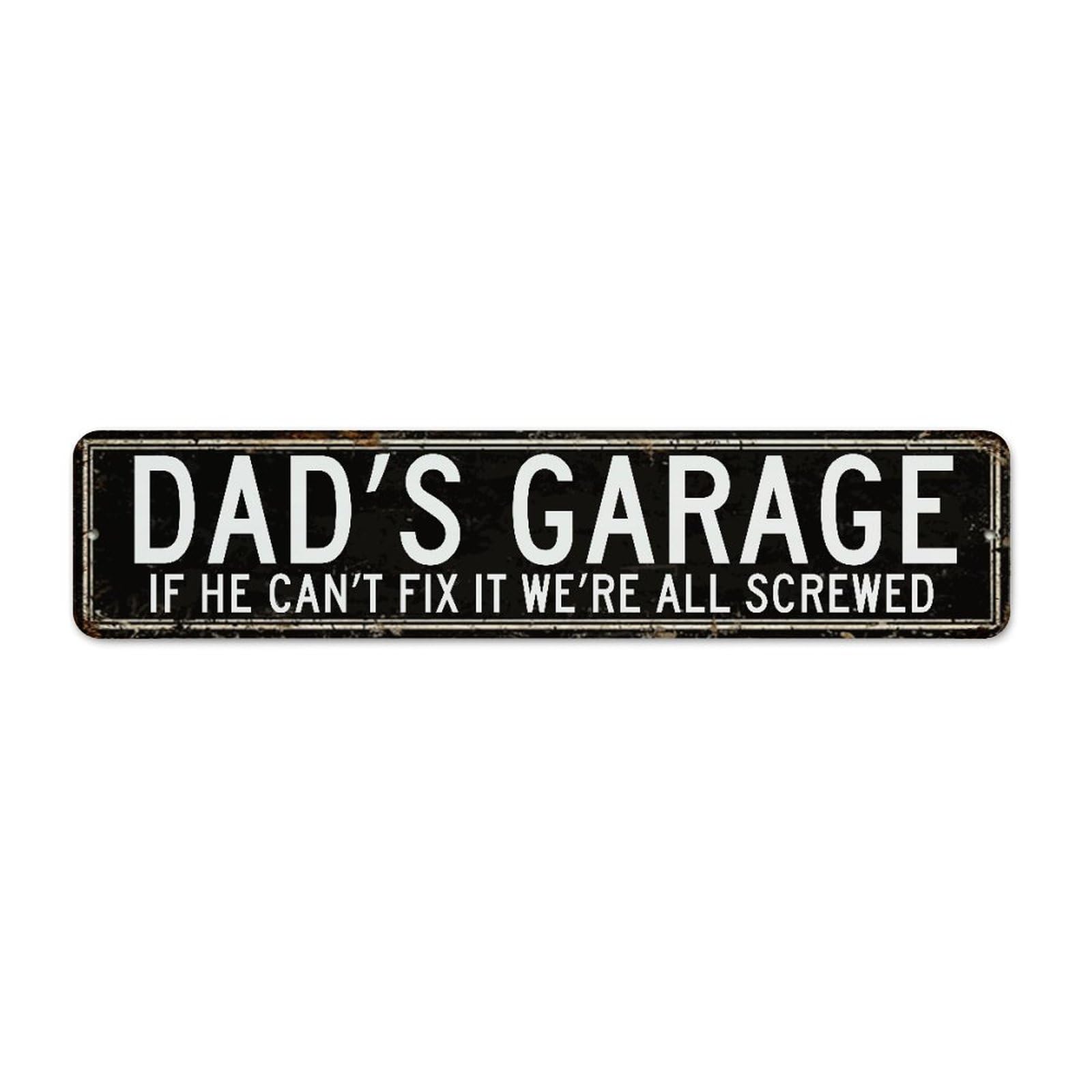 Dad's Garage If He Can't Fix It We're All Screwed Rustic Metal Signs Outdoor Hanging Living Room Signs Gift for Mechanic Wall Decorations Aluminum Metal Sign for Garden Indoor Room 4x18 Inch