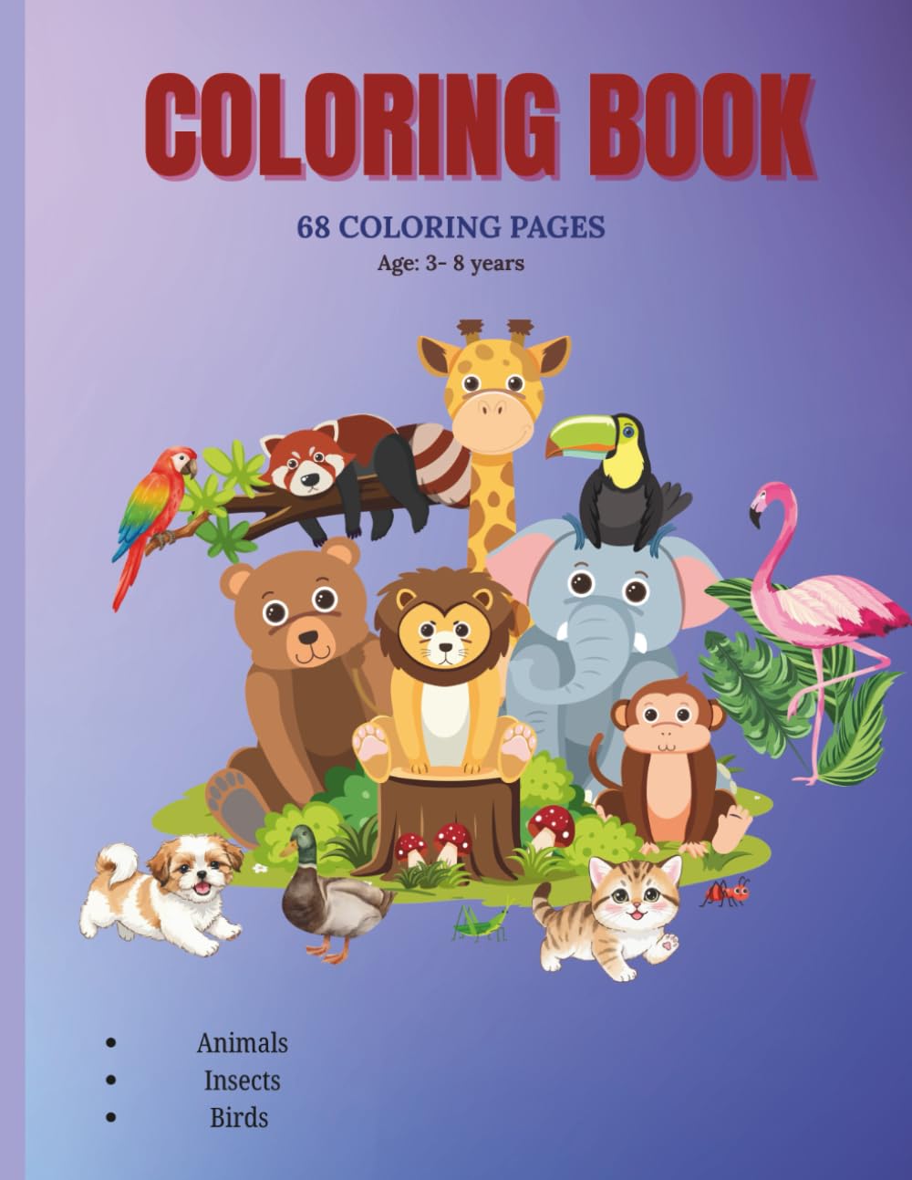 Coloring book for Kids: Coloring Pages with Animals, Birds, Insects Ages 3-8