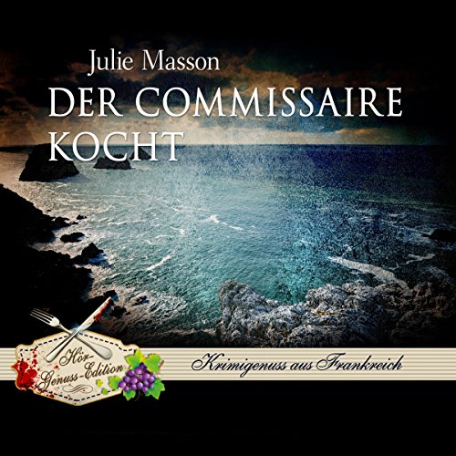 Der Commissaire kocht (Commissaire Lucien Levèfre 3) von Julie Masson |  Kostenloses Hörbuch episode artwork