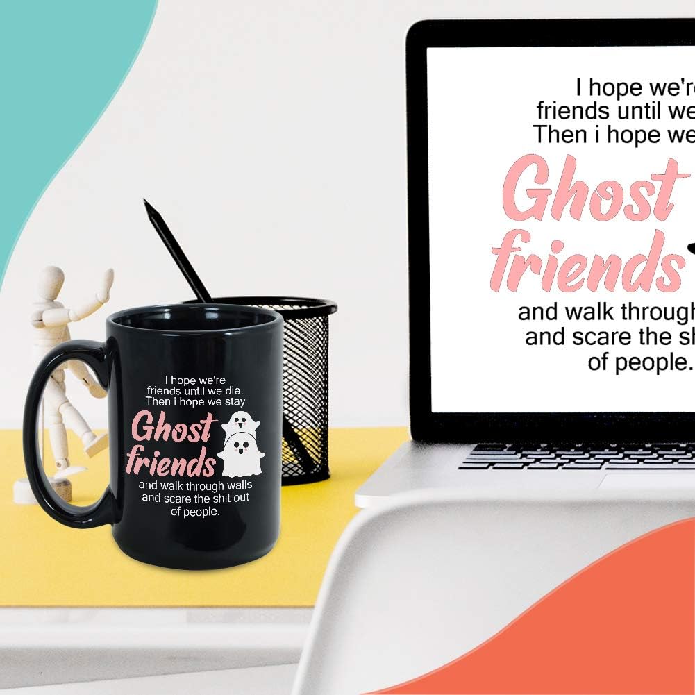 Friends Coffee Mug 15 oz Funny Unique Bestfriend Gifts for Friends Long Distance Friendship Bestfriends, Black